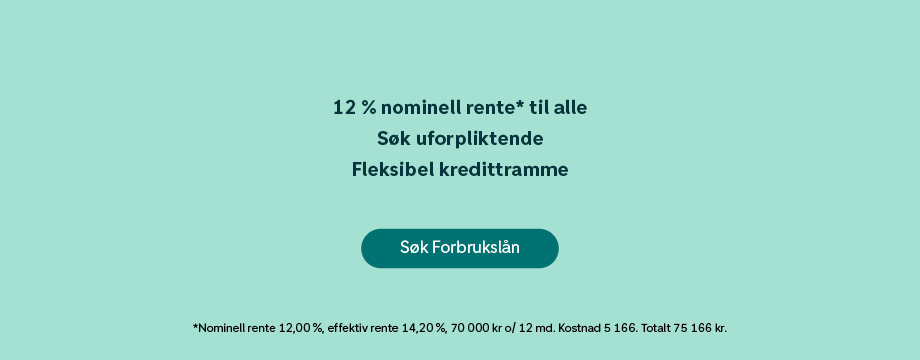 12% nominell rente* til alle, sk uforpliktende, fleksibel kredittramme. *Nominell rente 12,00%, effektiv rente 14,20%, 70 000 kr o/12 mnd. Kostnad 5 166. Totalt 75 166 kr.