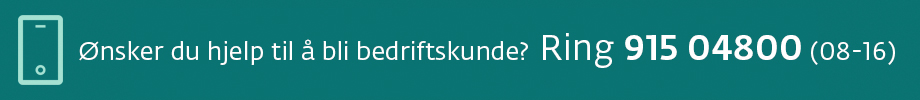 Bli bedriftskunde - ring 91504800 
